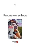  M. - Pauline part en Italie.