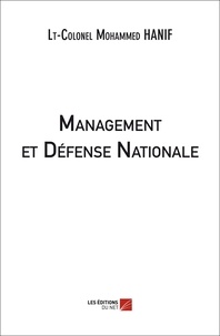 Lt-colonel mohammed Hanif - Management et Défense Nationale.