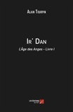 Alain Tourpin - Ir' Dan - L'Âge des Anges - Livre I.