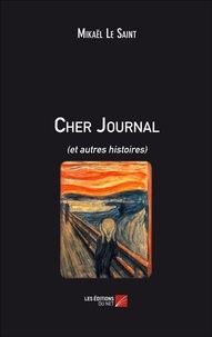 Saint mikaël Le - Cher Journal (et autres histoires).