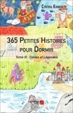 Cynthia Kimberley - 365 petites histoires pour dormir Tome 3 : Contes et légendes.