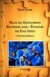 Youssef Salama - Rôles des Exopolymères Bactériens dans l'Épuration des Eaux Usées - « Première Édition ».