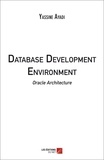 Yassine Ayadi - Database Development Environment - Oracle Architecture.