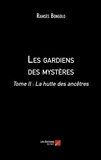 Ramsès Bongolo - Les gardiens des mystères - Tome II : La hutte des ancêtres.