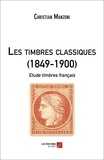 Christian Manzoni - Les timbres classiques (1849-1900) - Etude timbres français.