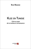 Nizar Mouakhar - Klee en Tunisie - Virée au pays de la meilleure connaissance.