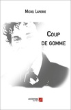 Michel Lapierre - Coup de gomme.