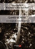 Nadège Mariotti - Lignes de front - Les visages de la Grande Guerre.