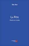 Anna Aran - La Fête - Drame en 4 actes.