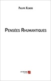 Philippe Kelnerd - Pensées Rhumantiques.