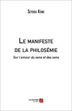 Seydou Koné - Le manifeste de la philosémie - Sur l'amour du sens et des sens.