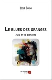 Josué Guébo - Le blues des oranges - Halo en 15 planches.