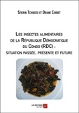 Séverin Tchibozo et Oriane Corbet - Les insectes alimentaires de la République Démocratique du Congo (RDC) : situation passée, présente et future.
