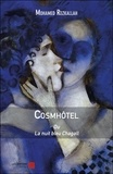 Mohamed Rezkallah - Cosmhôtel - Ou La nuit bleu Chagall.