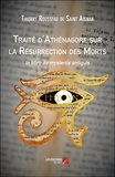 Thierry Rousseau de Saint-Aignan - Traité d'Athénagore sur la résurrection des morts - In libro de mysteriis antiquis.