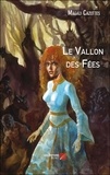 Magali Cazottes - Le Vallon des Fées.