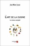 Jean-Marie Lesage - L'art de la cuisine - Le menu complet.