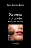 Paméla Champenois-Bravard - Des ombres à la lumière - Make up, cils et sourcils.