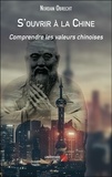 Nordan Obrecht - S'ouvrir à la Chine - Comprendre les valeurs chinoises.