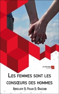 Fellah el ouazzani abdellatif El - Les femmes sont les consœurs des hommes.