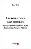 Emma Nueve - Les Attracteurs Mathématiques - Principe de représentation d’une Cosmologie Humaine Réaliste.