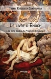 Thierry Rousseau de Saint-Aignan - Le livre d'Enoch - Les Cinq Codex du Prophète Ethiopien.