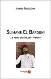 Hammou Abousseddik - Slimane El Barouni - Le héros occulté par l’Histoire.