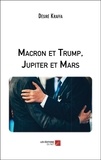Désiré Kraffa - Macron et Trump, Jupiter et Mars.