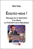 Hervé Féron - Écoutez-nous ! - Message du 31 décembre d'un Maire au Président de la République.
