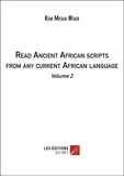 Mesha wour Kem - Read Ancient African scripts from any current African language - Volume 2.