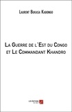 Kabongo laurent Bukasa - La Guerre de l'Est du Congo et Le Commandant Khandro.