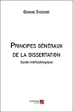 Ousmane Djiguemde - Principes généraux de la dissertation - Guide méthodologique.
