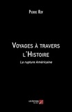 Pierre Roy - Voyages à travers l'Histoire - La rupture Américaine.