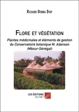 Diop richard Demba et Richard Demba Diop - Flore et végétation - Plantes médicinales et éléments de gestion du Conservatoire botanique M. Adanson (Mbour-Sénégal).