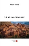 Abdelali Jabrane - Le Village d'argile.