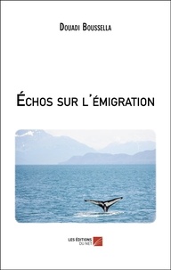 Douadi Boussella - Échos sur l'émigration.