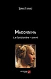 Sophie Favrolt - Madonnina - La Gonfalonière – tome I.