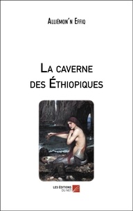 Alliémon'n Effiq - La caverne des Éthiopiques.