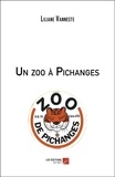 Liliane Vanneste - Un zoo à Pichanges.