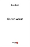 Bruno Doucet - Contre nature.
