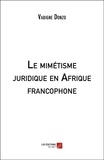 Vabigne Donzo - Le mimétisme juridique en Afrique francophone.