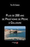 Coninck yves De - Plus de 200 ans de Prud'homie de Pêche à Collioure.