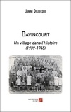 Janine Delbecque - Bavincourt - Un village dans l'Histoire (1939-1945).