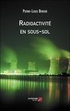 Pierre-Louis Berger - Radioactivité en sous-sol.