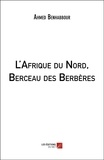 Ahmed Benhabbour - L'Afrique du Nord, Berceau des Berbères.