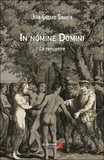 Jean-gerard Sidaner - In nómine Domini - La rencontre.