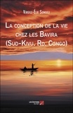 Virgile-elie Sumaili - La conception de la vie chez les Bavira (Sud-Kivu, Rd. Congo).