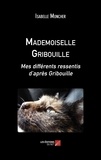 Isabelle Moncher - Mademoiselle Gribouille - Mes différents ressentis d’après Gribouille.