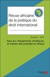  Editions du net - Revue africaine de la pratique du droit international N° 2, 2021 : Face aux changements climatiques, le champs des possibles en Afrique.