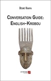 Désiré Kraffa - Conversation Guide English-Krobou.